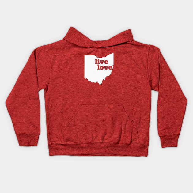 Ohio - Live Love Ohio Kids Hoodie by Yesteeyear